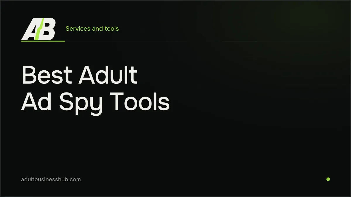 Best Adult Ad Spy Tools