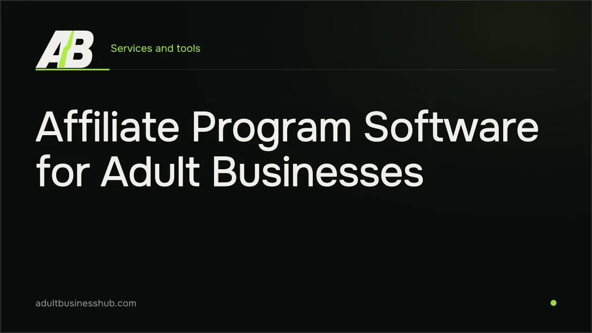 Affiliate Program Software for Adult Businesses