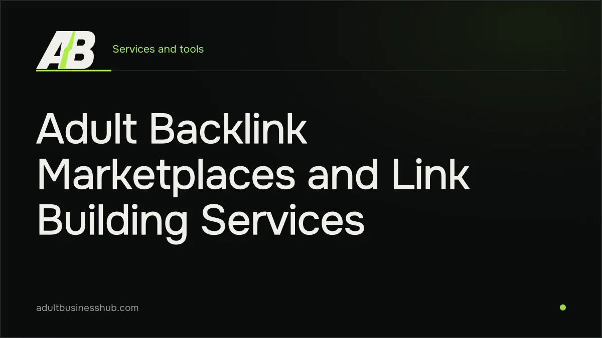 Adult Backlink Marketplaces and Link Building Services