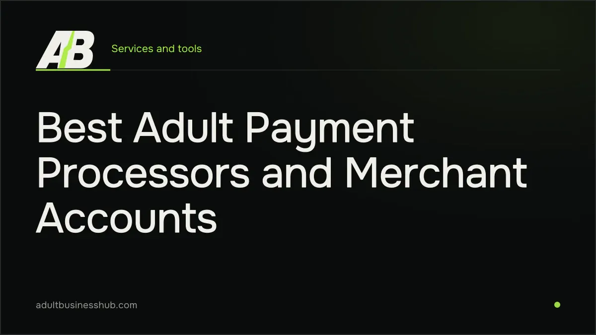 Best Adult Payment Processors and Merchant Accounts
