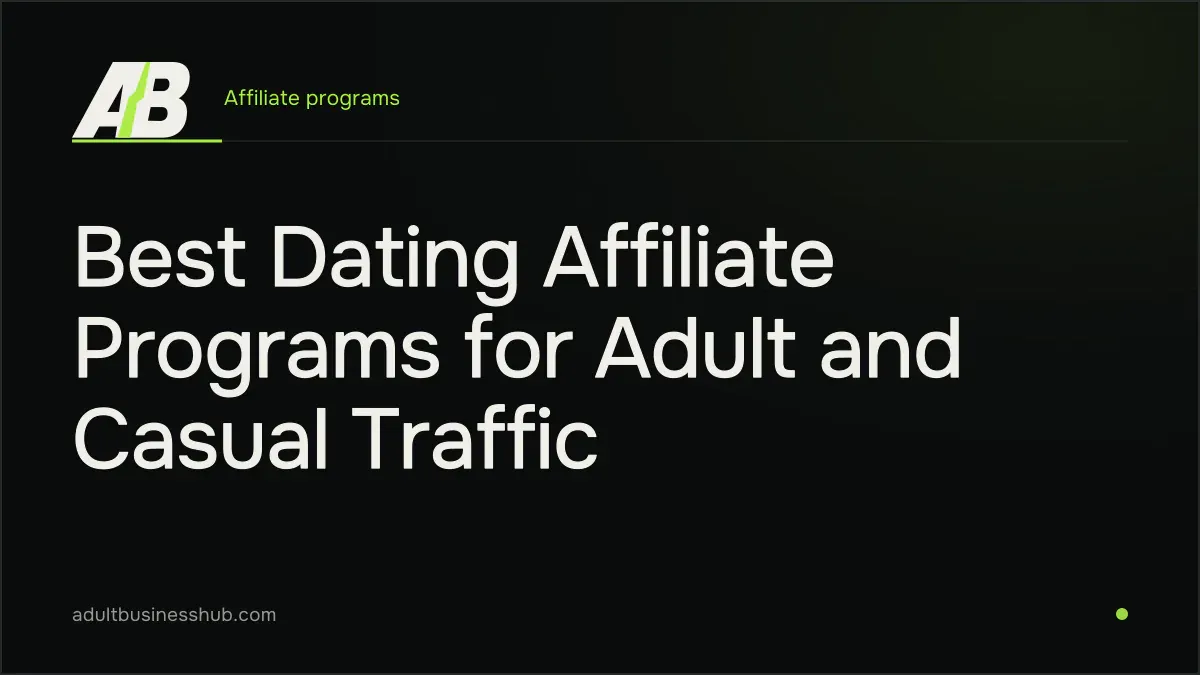 Best Dating Affiliate Programs for Adult and Casual Traffic