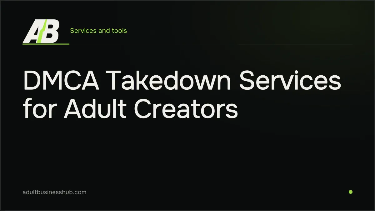 DMCA Takedown Services for Adult Creators